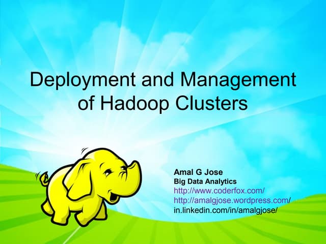 Deployment and Management of Hadoop Clusters