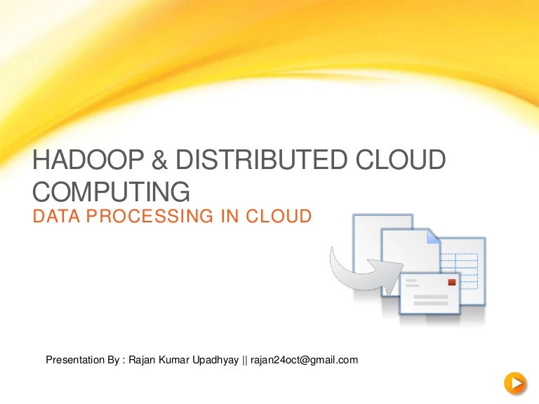 Hadoop & distributed cloud computing