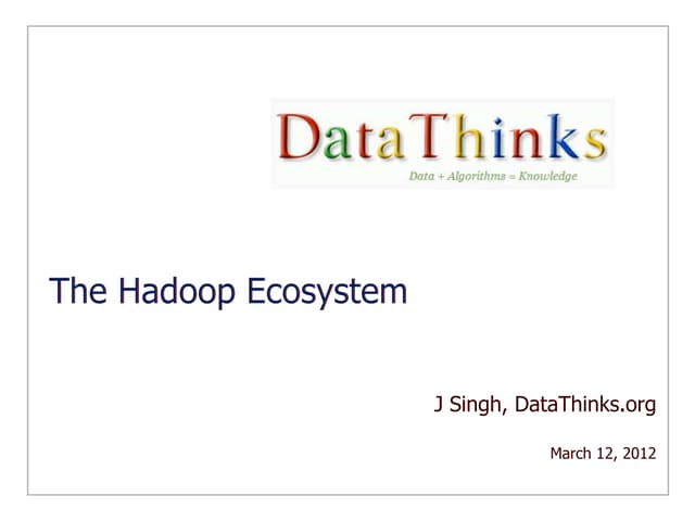 The Hadoop Ecosystem