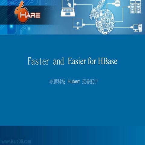 Easier and Faster for hbase in HadoopCon 2014
