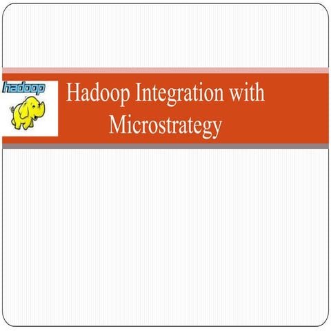 Hadoop Integration with Microstrategy 