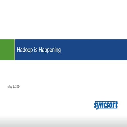 Hadoop is Happening