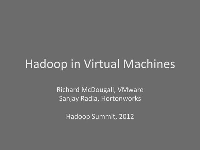 Apache Hadoop on Virtual Machines
