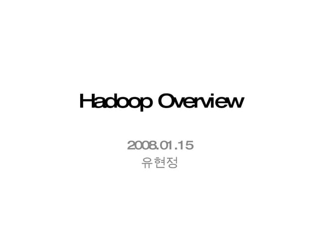 Hadoop Overview 1