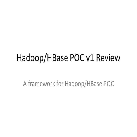 Hadoop/HBase POC framework