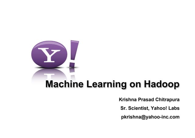Hadoop Summit 2010 Machine Learning Using Hadoop