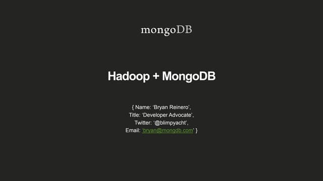 Webinar: MongoDB + Hadoop