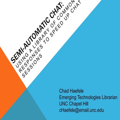 Semi-Automatic Chat: Using a Library of Common Responses to Speed Up Chat Ses...