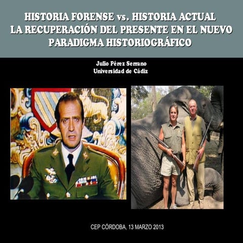 ”Historia forense vs historia actual_1. Julio Pérez.
