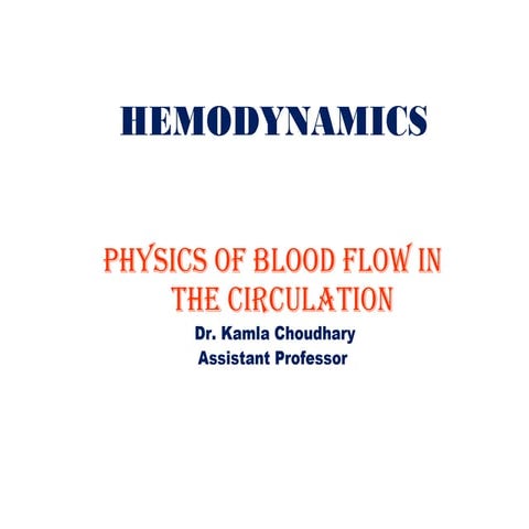 Haemodynamics dr. kamla choudhary