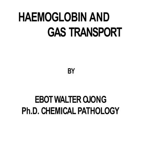 Haemoglobin and Gas Transport.pptx