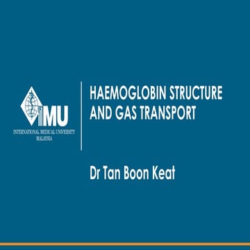Haemoglobin structure and gas transport (Curriculum 2021) - TBK.pptx