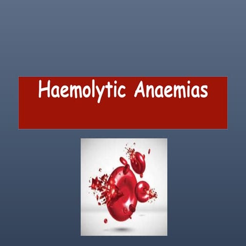 Haemolytic anaemias