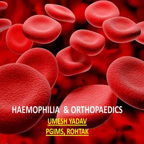 Haemophilia  & orthopaedics