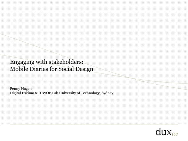 Engaging with stakeholders: Mobile Diaries for Social Design