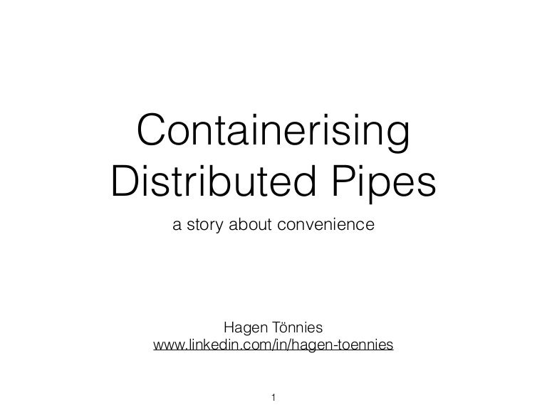 Containerizing Distributed Pipes