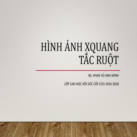 Hah xquang tac ruot   bs phan vu anh minh