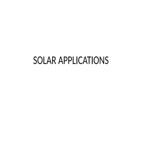 sOLAR APPLCATIONS SOLAR POND SOLAR WATER HEATER