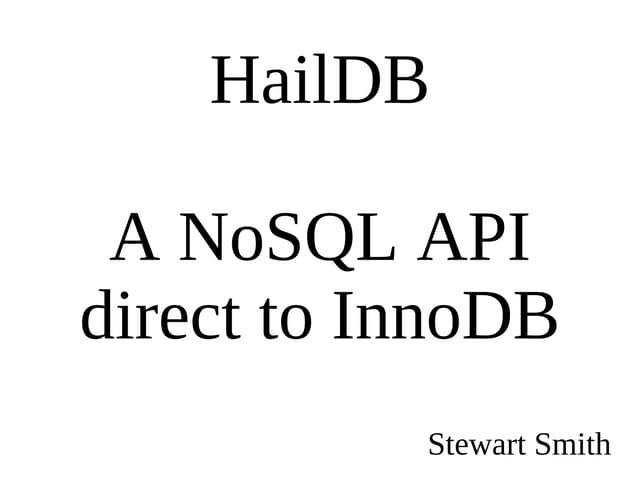 HailDB: A NoSQL API Direct to InnoDB
