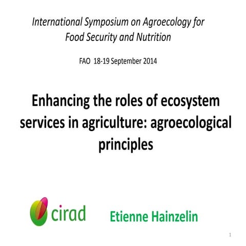 Enhancing the roles of ecosystem services in agriculture: agroecological prin...