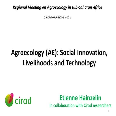 Agroecology (AE): Social Innovation, Livelihoods and Technology