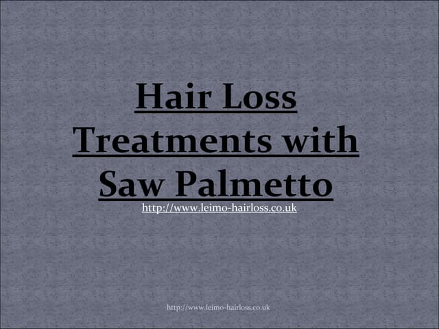 Saw palmetto as hair loss treatment for women