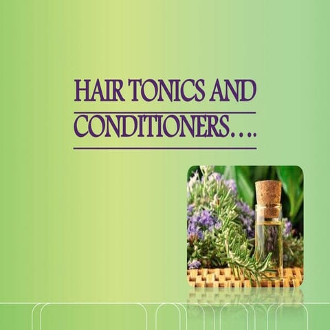 Hair tonics and conditioners