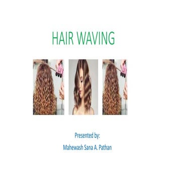 HAIR WAVING and their types, methods.pptx