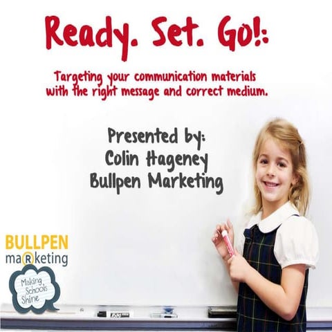 Ready. Set. Go!: Targeting your communication materials with the right messag...