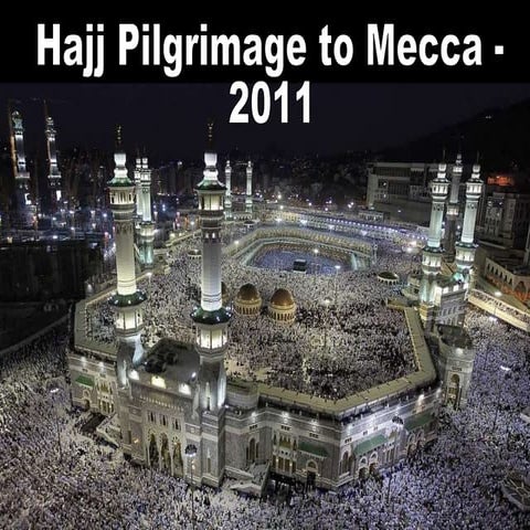 Hajj Pilgrimage - 2011