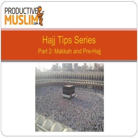 [Hajj Tips Series - Part 2] Makkah and Pre-Hajj