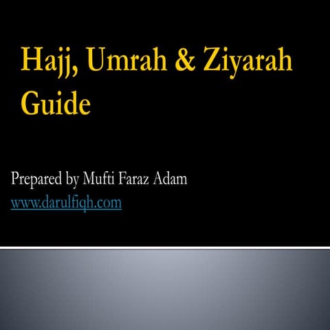 Hajj, Umrah and Ziyarah Guide