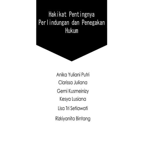 Hakikat Pentingnya Perlindungan dan Penegakan Hukum