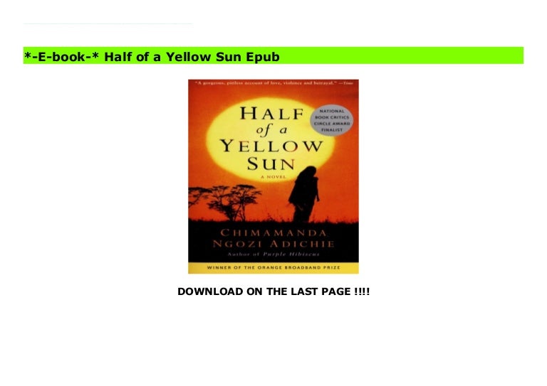 Half Of A Yellow Sun Audiobook Free *-E-book-* Half of a Yellow Sun Epub