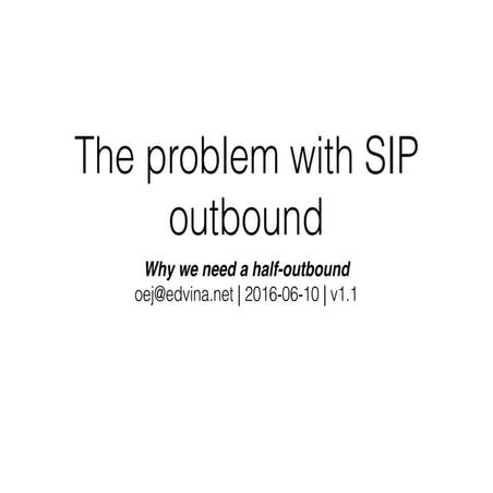 SIP :: Half outbound (random notes)