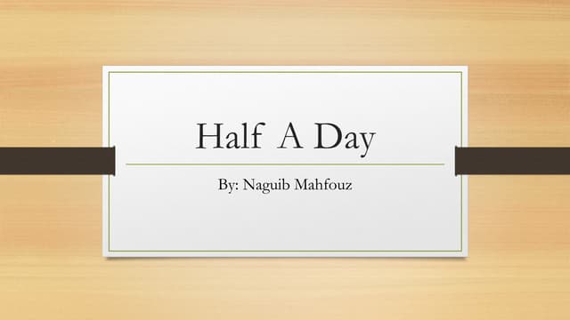 Half A Day by Naguib Mahfouz