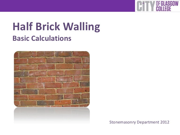 Half brick walling calculations