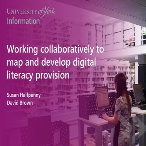 Working collaboratively to map and develop digital literacy provision - Susan...