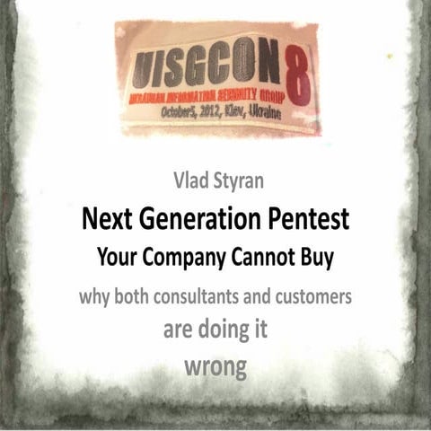 Next generation pentest your company cannot buy