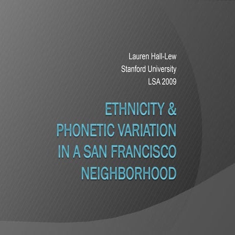Ethnicity and Phonetic Variation in a San Francisco Neighborhood