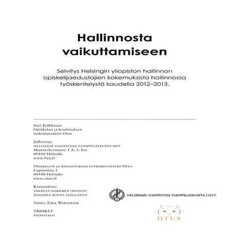 2014 Hallinnosta vaikuttamiseen. Selvitys Helsingin yliopiston hallinnon  opi...