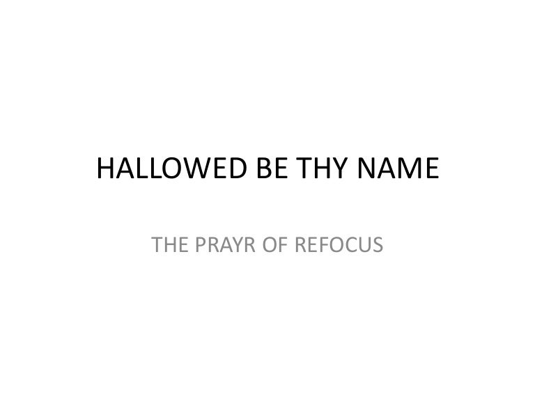 Hallowed Be Thy Name