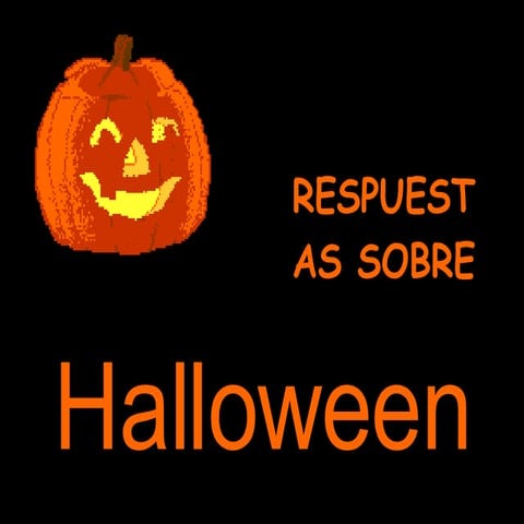 Respuestas sobre Halloween