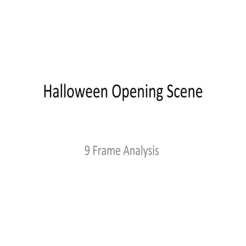 Halloween 9 frame anaylsis