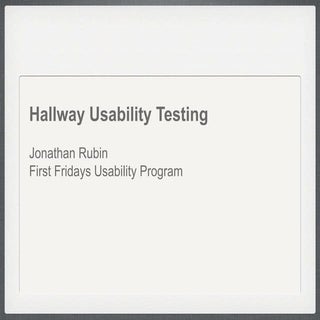 Hallway Usability Testing, First Fr...