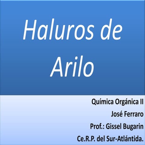 Haluros de Arilo