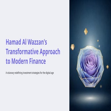 Hamad Al Wazzan's Transformative Approach to Modern Finance.pptx