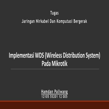 Implementasi WDS (Wireless Distribution System) Pada Mikrotik