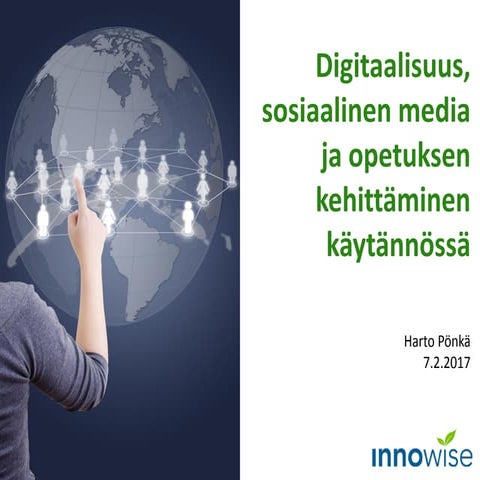 Digitaalisuus, sosiaalinen media ja opetuksen kehittäminen käytännössä