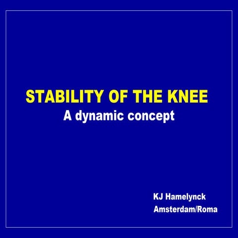 Hamelynck Kj. Stability Of The Knee, A Dynamic Concept